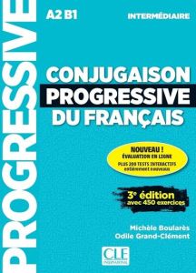 Conjugaison progressive du français intermédiaire. Avec 450 exercices, 3e édition, avec 1 CD audio - Boularès Michèle - Grand-Clément Odile