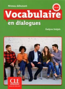 Vocabulaire FLE niveau débutant En dialogues, A1-A2. Avec 1 CD audio MP3 - Siréjols Evelyne - Renard Jean-Marie