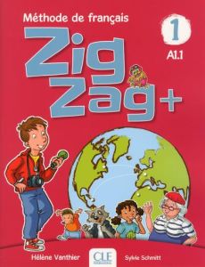 ZigZag+ 1 A1.1. Méthode de français, Edition 2018, avec 1 CD audio - Vanthier Hélène - Schmitt Sylvie