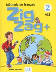 Zigzag + 2 A1.2. Méthode de français, avec 1 DVD - Vanthier Hélène - Beaupère Paul - Benitez Marcelo