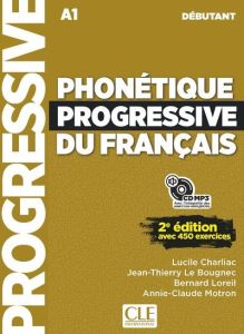 Phonétique progressive du français débutant A1. 2e édition. Avec 1 CD audio MP3 - Charliac Lucile - Le Bougnec Jean-Thierry - Loreil