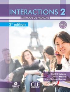 Interactions 2 A1.2. Méthode de français, 2e édition - Crépieux Gaël - Massé Olivier - Rousse Jean-Philip