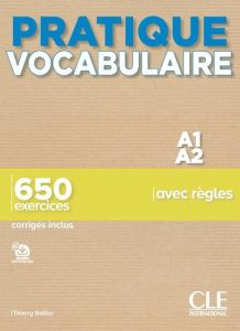 Pratique Vocabulaire A1/A2. 650 exercices corrigés inclus - Gallier Thierry