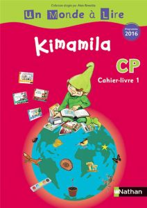 Kimamila CP série rouge. Cahier-livre 1, Edition 2016 - Boyer Catherine - Costet Jean-Pierre - Hartmann Mi