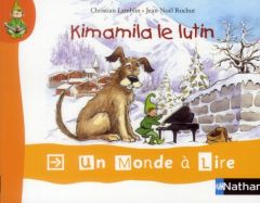 Kimamila le lutin - Lamblin Christian - Rochut Jean-Noël