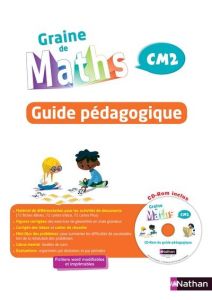 Graine de maths CM2. Guide pédagogique, Edition 2017, avec 1 CD-ROM - Malaval Joël - Plantiveau Annie