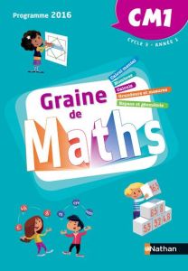 Graine de Maths CM1. Edition 2016 - Malaval Joël