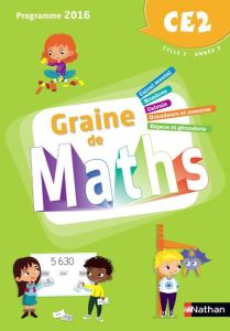 Graine de maths CE2 cycle 2. Edition 2018 - Malaval Joël - Le Goff Valérie - Peindaries Philip