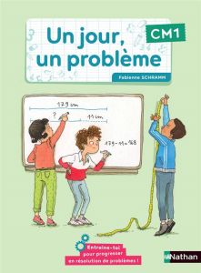 Un jour, un problème CM1. Edition 2021 - Schramm Fabienne - Boule François - Egron Bruno