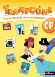 Trampoline CP. Fichier de lecture-compréhension, Edition 2020 - Bondot Alain - Chevrier Christine - Hosteau Gisèle