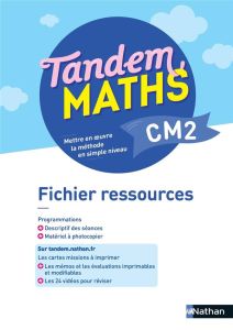 Maths CM2 Tandem. Fichier ressources - Gilger Christophe - Grosjean Catherine