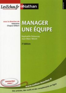 Manager une équipe. 2e édition - Chapus-Gilbert Valentine - Delaunay Raphaëlle - Mo