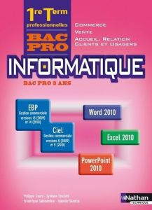 Informatique 1e Tle Bac Pro - Lieury Philippe - Fasciotti Sylviane - Sablonnière