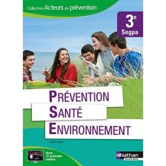 Prévention Santé Environnement 3e Segpa - Boutin Jérôme - Blatz Hubert
