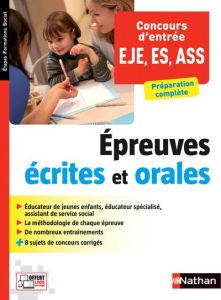 Concours d'entrée EJE, ES, ASS. Epreuves écrites et orales - Tuetey-Soucasse Dominique