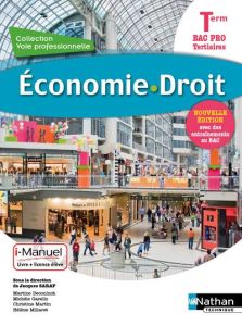 Economie Droit Tle Bac Pro Tertiaires. Livre + licence élève, Edition 2016 - Saraf Jacques - Deconinck Martine - Garello Michèl