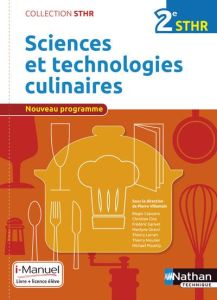 Sciences et technologies culinaires 2e STHR. Edition 2016 - Villemain Pierre - Capuano Biagio - Cino Christian
