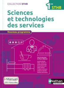 Sciences et technologies des services 1re STHR. Livre + licence élève, Edition 2016 - Villemain Pierre - Lugnier Michel