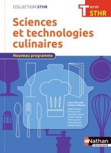 Sciences et technologies culinaires Tle STHR. Edition 2017 - Villemain Pierre