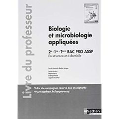 Biologie et microbiologie appliquées Bac Pro ASSP 2de, 1re, Tle : En structure et à domicile. Livre - Savignac Blandine - Lavaivre Caroline - Marais Del