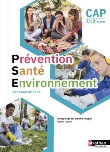 Prévention Santé Environnement CAP 1re et 2e années. Edition 2019 - Savignac Blandine - Lavaivre Caroline