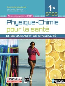 Physique-Chimie pour la santé 1re ST2S. Enseignement de spécialité, Edition 2019 - Azan Jean-Luc