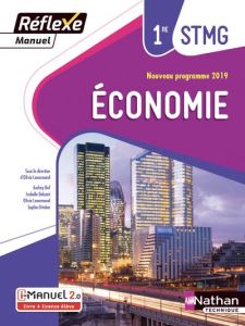 Economie 1re STMG Réflexe. Manuel, Edition 2019 - Lenormand Olivia - Buf Audrey - Delzant Isabelle -