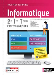Informatique 2e/1re/Tle professionnelles Bacs pros tertiaires. Edition 2021 - Lieury Philippe - Veau Régis - Capo Anne - Chamill
