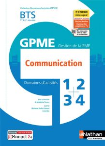 Domaines d'activités 1-2-3-4 GPME Communication BTS 1re & 2e années. Edition 2021 - Doussy Madeleine - Gil José - Greffe-Guimard Maria