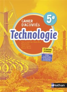 Technologie 5e. Cahier d'activités, Edition 2021 - Riou Hervé - Iceta Damien - Lusseau Cédric - Nicai