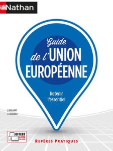 Guide de l'Union européenne. Edition 2021 - Brulhart Jean - Echkenazi José