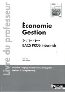 Economie-gestion 2de/1re/Tle Bac Pro Industriels. Livre du professeur, Edition 2022 - Manzi Monica