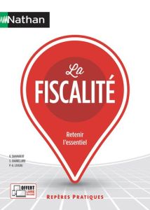La fiscalité. Edition 2022 - Sauvageot Georges - Chamillard Sylvie - Leveau Pie