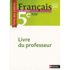 Français 5e Terre des lettres. Livre du professeur, Edition 2016 - Denéchère Anne-Christine - Hars Catherine - Marcha