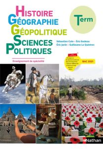 Histoire Géographie Géopolitique Sciences Politiques Terminale. Edition 2020 - Cote Sébastien - Godeau Eric - Janin Eric - Le Qui
