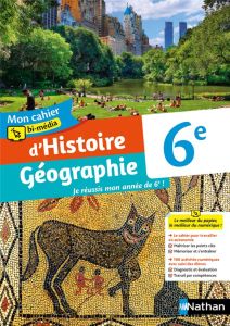 Mon cahier bi-média d'Histoire-Géographie 6e. Edition 2021 - Dhers Céline - Normand Caroline - Marques Patrick