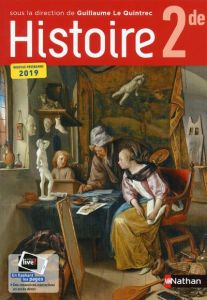 Histoire 2de. Edition 2019 - Le Quintrec Guillaume