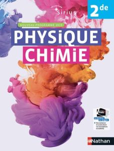 Physique Chimie 2de Sirius. Edition 2019 - Coppens Nicolas - Prévost Valéry