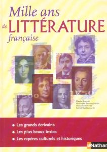 Mille ans de littérature française - Bouthier Claude - Desaintghislain Christophe - Mor