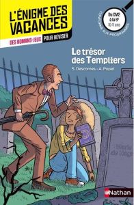 Le trésor des templiers. Du CM2 à la 6e - Descornes Stéphane - Popet Anne - Eberlé Didier