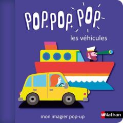 Pop pop pop les véhicules - Cosneau Géraldine