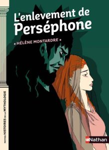 L'enlèvement de Perséphone - Montardre Hélène