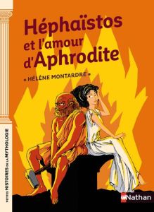 Héphaïstos et l'amour d'Aphrodite - Montardre Hélène