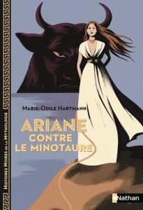 Ariane contre le minotaure - Hartmann Marie-Odile - Davidson Marie-Thérèse