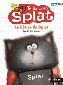 La bêtise de Splat - Meister Cari - Scotton Rob - Eberz Robert