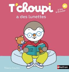 T'choupi a des lunettes - Courtin Thierry