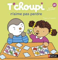 T'choupi n'aime pas perdre - Courtin Thierry