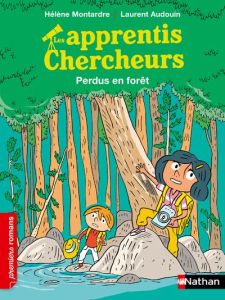 Les apprentis chercheurs : Perdus dans la forêt - Montardre Hélène - Audouin Laurent