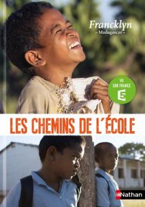 Les chemins de l'école : Francklyn. Madagascar - Dahman Myriam - Guionet Emmanuel - Plisson Pascal