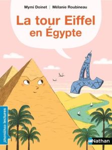 La tour Eiffel en Egypte - Doinet Mymi - Roubineau Mélanie